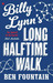 Billy Lynn's Long Halftime Walk A Novel by Ben Fountain