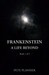 Frankenstein A Life Beyond (Book 1 of 3) The Resurrection Trinity by Pete Planisek