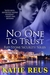 No One to Trust (Red Stone Security, #1) by Katie Reus