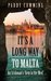 It's a Long Way to Malta by Paddy Cummins