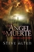 El ángel de la muerte by Steve Alten