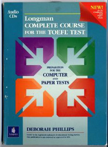Longman Complete Course For The TOEFL Test Preparation Computer And Paper Tests By Deborah Phillips Longman Complete Course For The TOEFL Test Preparation Computer And Paper Tests By Deborah Phillips
