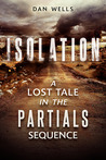 Isolation (Partials Sequence, #0.5)