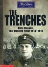 The Trenches: Billy Stevens, The Western Front, 1914-1918 cover