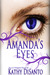 Amanda's Eyes (A.J. Gregson) by Kathy Disanto