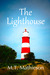 The Lighthouse by M.T. Mathieson
