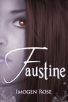Faustine (Bonfire Chronicles, #1)