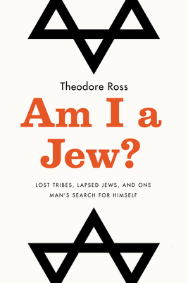 Am I a Jew?: Lost Tribes, Lapsed Jews, and One Man's Search for Himself Descargar libros electrónicos gratis en kobo