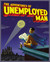 The Adventures of Unemployed Man by Erich Origen