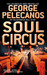 Soul Circus (Derek Strange and Terry Quinn, #3) by George Pelecanos
