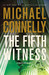 The Fifth Witness (Mickey Haller, #4) by Michael Connelly
