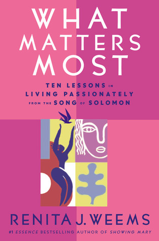 what-matters-most-ten-lessons-in-living-passionately-from-the-song-of-solomon