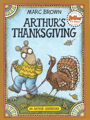 arthurs thanksgiving arthur adventure series by marc brown