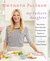My Father's Daughter Delicious, Easy Recipes Celebrating Family & Togetherness by Gwyneth Paltrow