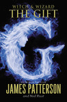 The Gift (Witch & Wizard, #2)