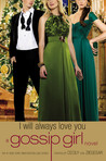I Will Always Love You (Gossip Girl, #12)