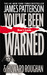 You've Been Warned by James Patterson