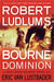 The Bourne Dominion (Jason Bourne, #9) by Eric Van Lustbader