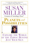 Planets and Possibilities: Explore the World of the Zodiac Beyond Just Your Sign