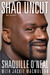 Shaq Uncut Tall Tales and Untold Stories by Shaquille O'Neal