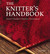 The Knitter's Handbook Yarns - Needles - Stitches - Techniques by Eleanor Van Zandt