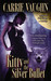 Kitty and the Silver Bullet (Kitty Norville, #4) by Carrie Vaughn