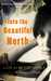 Into the Beautiful North by Luis Alberto Urrea