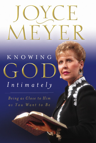 KNOWING GOD INTIMATELY JOYCE MEYER PDF