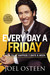 Every Day a Friday How to Be Happier 7 Days a Week by Joel Osteen