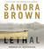 Lethal by Sandra Brown