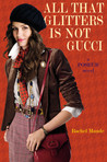 All That Glitters Is Not Gucci (Poseur, #4)
