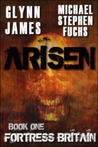 Fortress Britain (Arisen, #1)