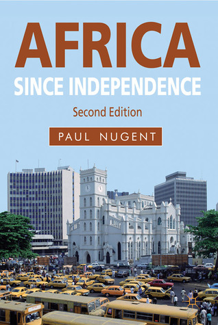 Africa since Independence por Paul Nugent