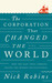 The Corporation That Changed the World How the East India Company Shaped the Modern Multinational by Nick Robins