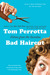 Bad Haircut Stories from the Seventies by Tom Perrotta