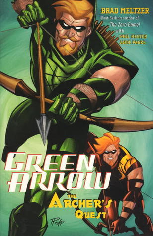Green Arrow Vol 3 The Archers Quest By Brad Meltzer Green Arrow Vol 3 The Archers Quest By Brad Meltzer