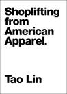 Shoplifting from American Apparel cover