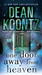 one door away from heaven essay Buy a cheap copy of one door away from heaven book by dean koontz dean koontz virtually invented the cross-genre novel, and in one door away from heaven. one door away from heaven essay Buy a cheap copy of one door away from heaven book by dean koontz dean koontz virtually invented the cross-genre novel, and in one door away from heaven.