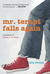 Mr. Terupt Falls Again (Mr. Terupt, #2)