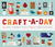 Craft-a-Day 365 Simple Handmade Projects by Sarah Goldschadt