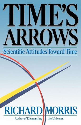 time-s-arrows-scientific-attitudes-toward-time