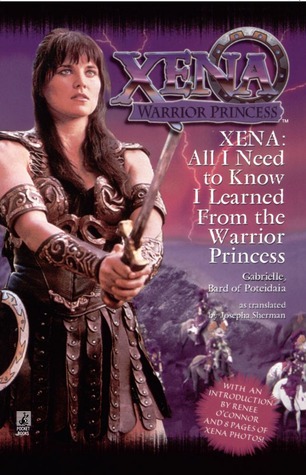 xena-all-i-need-to-know-i-learned-from-the-warrior-princess
