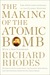 The Making of the Atomic Bomb 25th Anniversary Edition by Richard Rhodes