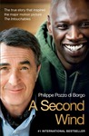 A Second Wind: The True Story that Inspired the Motion Picture The Intouchables