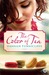 The Color of Tea A Novel by Hannah Tunnicliffe