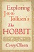 Exploring J.R.R. Tolkien's The Hobbit by Corey Olsen