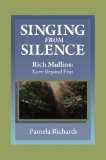 Singing from Silence Rich Mullins by Pamela Richards