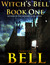 Witch's Bell Book One (The Adventures of Ebony Bell, #1) by Odette C. Bell