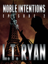 Noble Intentions: Episode 2