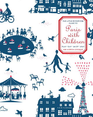 the-little-bookroom-guide-to-paris-with-children-play-eat-shop-stay